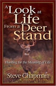 A Look at Life from a Deer Stand