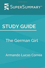 Study Guide: The German Girl by Armando Lucas Correa (SuperSummary)