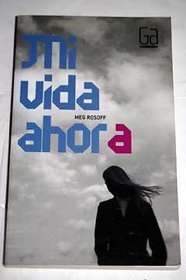 Mi Vida Ahora/ My Life Now (Gran Angular) (Spanish Edition)