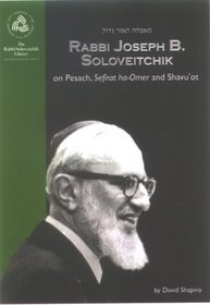 Rabbi Joseph B. Soloveitchik on Pesach : (Rabbi Soloveitchik Library, vol. )