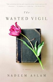 The Wasted Vigil (Vintage International)