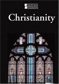 Christianity (Introducing Issues With Opposing Viewpoints)