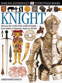 Eyewitness: Knight (Eyewitness Books)