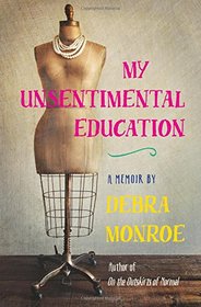 My Unsentimental Education (Crux: The Georgia Series in Literary Nonfiction)