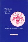 The Mace and the Gavel: Symbols of Government in America (Transactions of the American Philosophical Society)