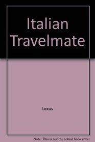 The Italian Travelmate: An A to Z Phrase Book of Useful Words and Important Phrases