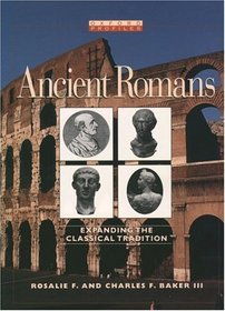 Ancient Romans: Expanding the Classical Tradition (Oxford Profiles)