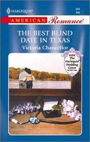 Best Blind Date In Texas (The Way We Met... And Married) (Harlequin American Romance, No 884)