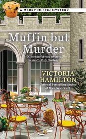 Muffin But Murder (Merry Muffin, Bk 2)