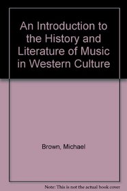 An Introduction to the History and Literature of Music in Western Culture