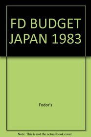 FD BUDGET JAPAN 1983 (Fodor's Modern Guides)