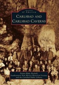 Carlsbad and Carlsbad Caverns (Images of America) (Images of America (Arcadia Publishing))