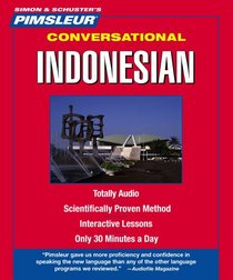 Indonesian, Conversational: Learn to Speak and Understand Indonesian with Pimsleur Language Programs