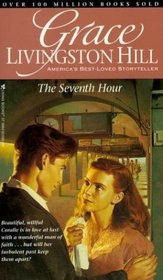 The Seventh Hour (Grace Livingston Hill #26)