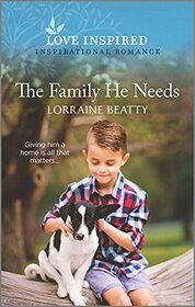 The Family He Needs (Love Inspired, No 1386)