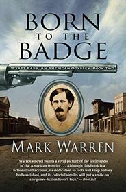 Born to the Badge (Wyatt Earp: An American Odyssey)