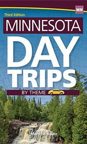 Minnesota Day Trips by Theme (Day Trip Series)