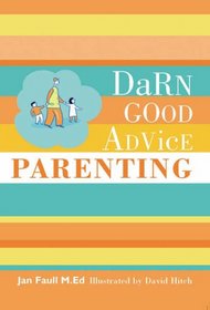 Darn Good Advice Parenting