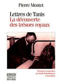Lettres de Tanis, 1939-1940: La decouverte des tresors royaux (Champollion) (French Edition)