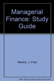 Study Guide to Accompany: Managerial Finance