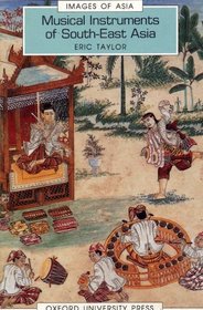 Musical Instruments of South-east Asia (Images of Asia)