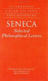 Seneca: Selected Philosophical Letters Translated with Introduction and Commentary (Clarendon Later Ancient Philosophers)