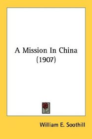 A Mission In China (1907)
