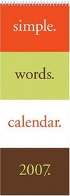 Simple Words 2007 Slimline Calendar