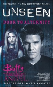 Door to Alternity: The Unseen Trilogy, Book 2 (Buffy the Vampire Slayer and Angel crossover)