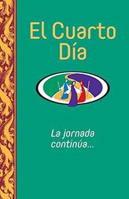 El Cuarto Dia (Spanish Edition)