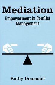 Mediation: Empowerment in Conflict Management