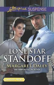 Lone Star Standoff (Lone Star Justice, Bk 6) (Love Inspired Suspense, No 748) (Larger Print)