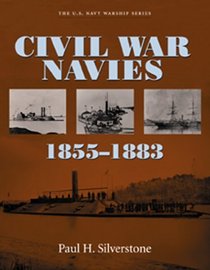 Civil War Navies, 1855-1883 (U.S. Navy Warship Series)