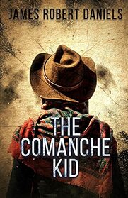 The Comanche Kid (Comanche Kid, Bk 1)