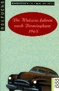 Die Watsons fahren nach Birmingham - 1963. ( Ab 12 J.).