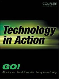 Technology in Action-Complete (2nd Edition) (Go Series for Microsoft Office 2003)