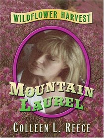 Mountain Laurel (Wildflower Harvest #1)