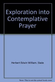 Exploration into contemplative prayer