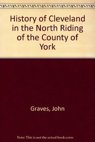 History of Cleveland in the North Riding of the County of York