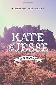 Kate & Jesse: A Vengeance Road Novella