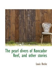 The pearl divers of Roncador Reef, and other stories