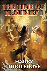 The Time of Troubles I (Time of Troubles)