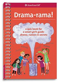 Drama-rama!: A Quiz Book for A Smart Girl's Guide: Drama, Rumors & Secrets