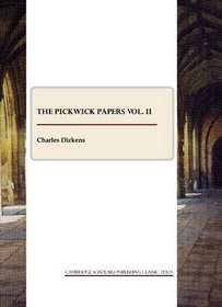 The Pickwick Papers vol. II (v. 2)