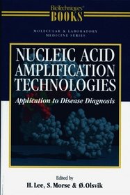 Nucleic Acid Amplification Technologies: Application to Disease Diagnosis (Urban Tapestry Series)