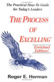 The Process of Excelling: The Practical How-To-Guide for Managers and Supervisors