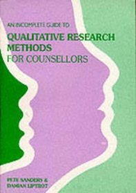 Incomplete Guide to Qualitative Research Methods for Counsellors (Incomplete Guides)
