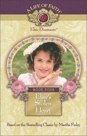 Elsie's Stolen Heart (Elsie Dinsmore, Bk 4)