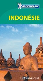 Michelin Green Guide Indonesie Java, Bali, Lombok, Sumbawa, Flores, Sulawes (Indonesia) (in French) (French Edition)