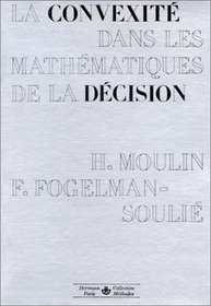 La convexite dans les mathematiques de la decision: Optimisation et theorie micro-economique (Collection Methodes) (French Edition)